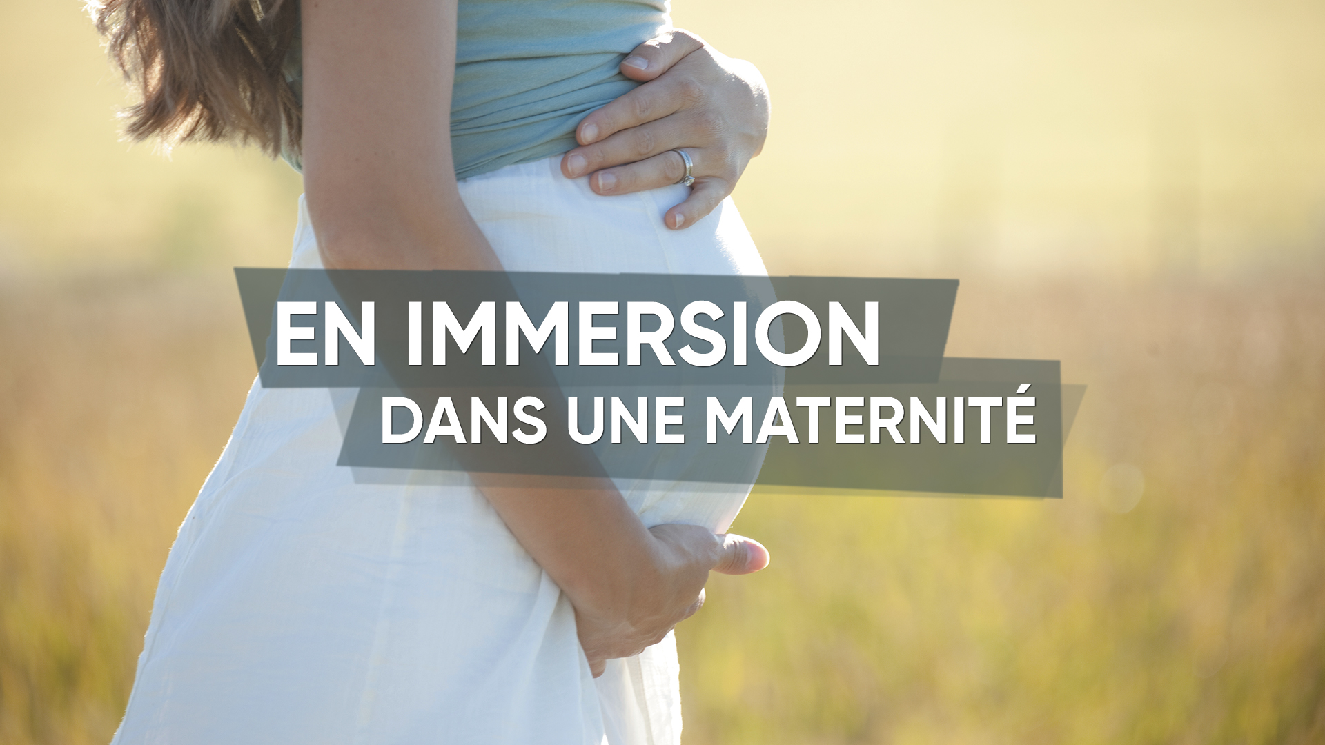 En immersion dans une maternité